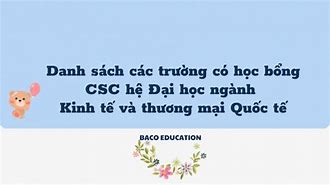 Danh Sách Các Trường Có Học Bổng Csc 2022 Rok Rok Ko