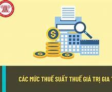 Thuế Suất Giá Trị Gia Tăng 2024